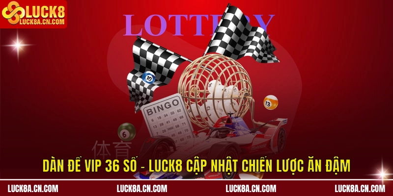 Dàn đề VIP 36 số