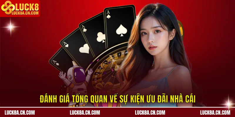 Đánh giá tổng quan về sự kiện ưu đãi nhà cái