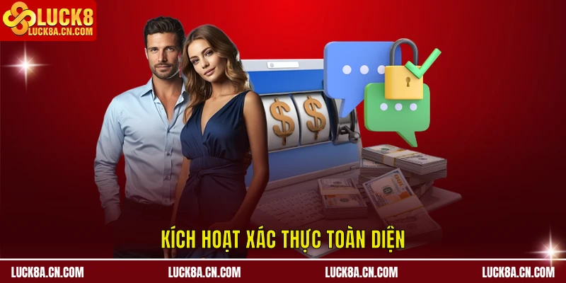 Kích hoạt xác thực toàn diện