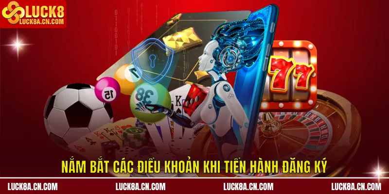 Nắm bắt các điều khoản khi tiến hành đăng ký